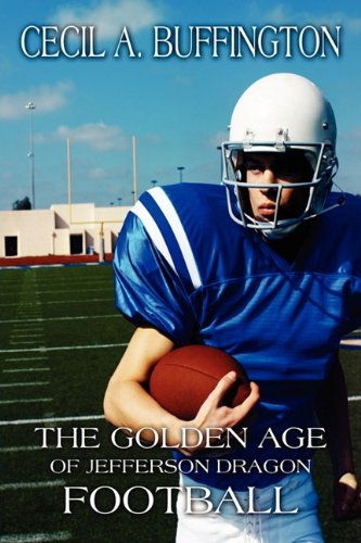 The Golden Age of Jefferson Dragon Football Leisure & Fun