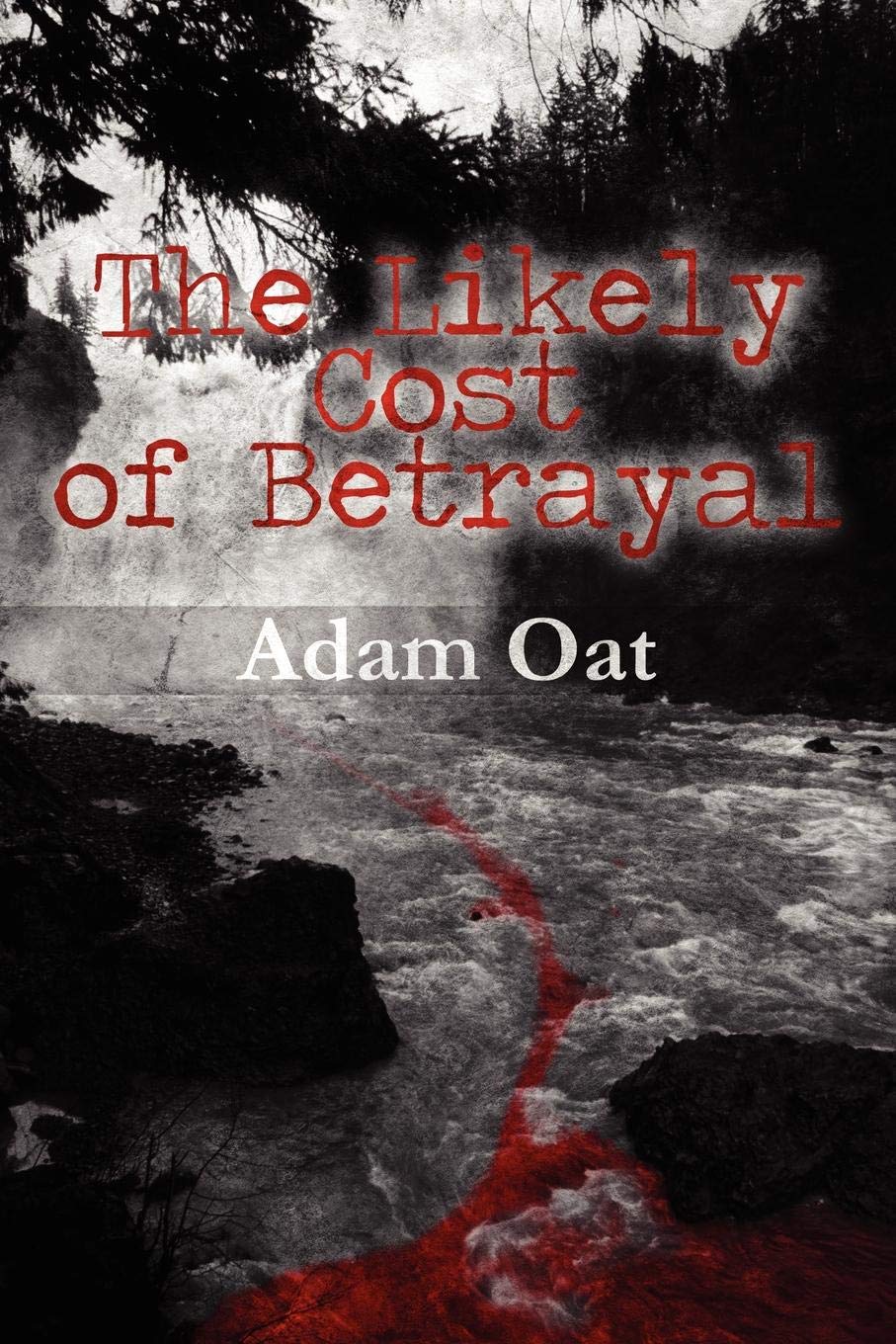 The Likely Cost of Betrayal Action & Adventure