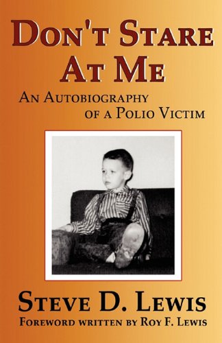 Don't Stare at Me: An Autobiography of a Polio Victim Art & Literature