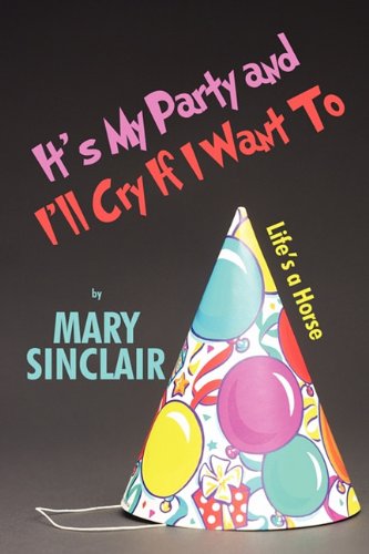 It's My Party and I'll Cry If I Want to: Life's a Horse Memories