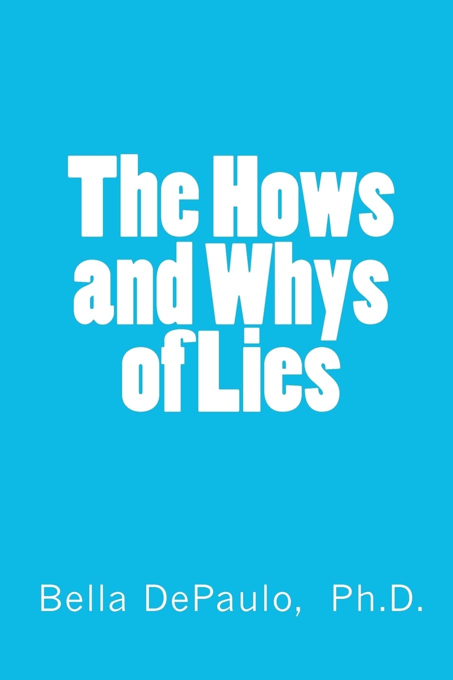 The Hows and Whys of Lies Psychology