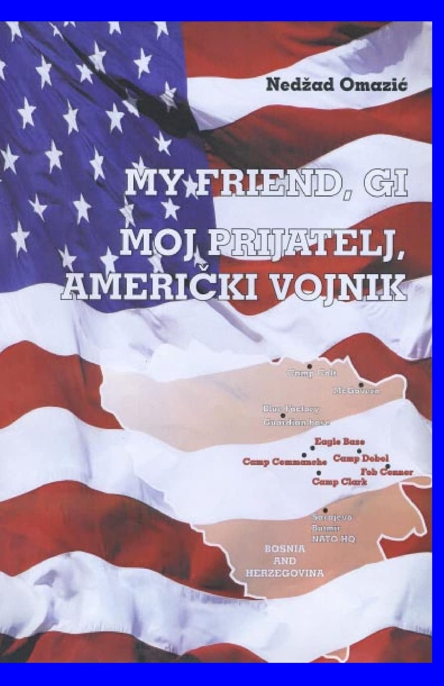 My Friend, Gi: Moj Prijatelj, Americki Vojnik Biographies & Memoirs