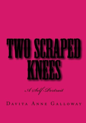 Two Scraped Knees: A Self-Portrait Books