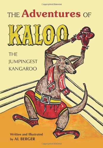 The Adventures of Kaloo: The Jumpingest Kangaroo Novels & Short Stories