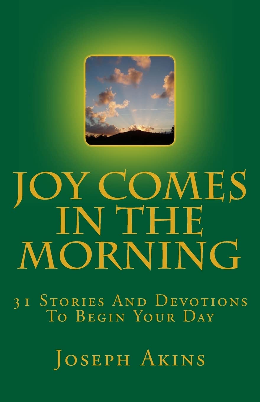 Joy Comes in the Morning: 31 Stories and Devotions to Begin Your Day Religion & Esotericism