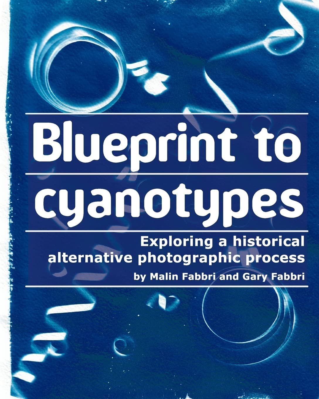Blueprint to cyanotypes: Exploring a historical alternative photographic process book