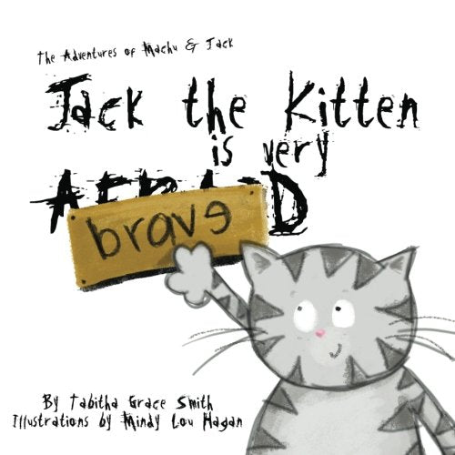 Jack the Kitten is Very Brave: The Adventures of Machu and Jack Novels & Short Stories