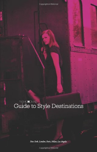 Fashion Nomad Guide to Style Destinations Lifestyle