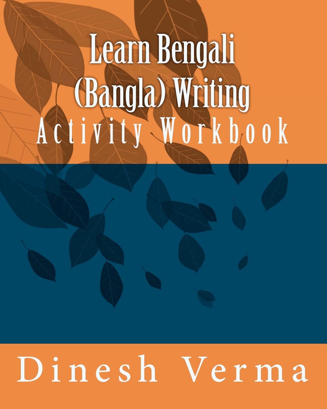 Learn Bengali (Bangla) Writing Activity Workbook (Bilingual English Bangla (Bengali) Children Activity Workbooks, Band 1) Foreign Languages ​​& Dictionaries