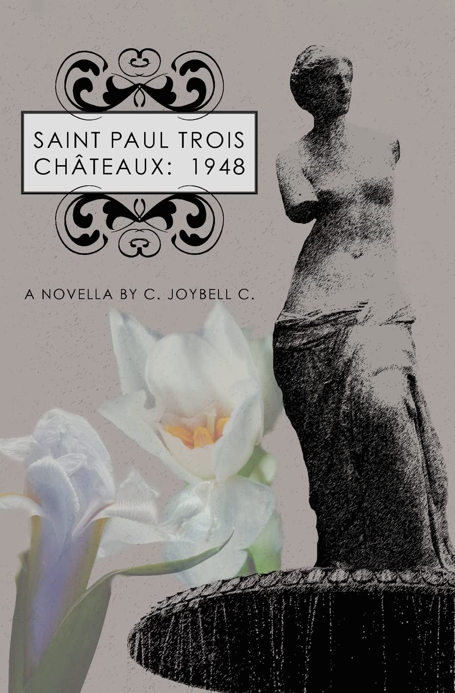 Saint Paul Trois Châteaux: 1948: A Novella By C. JoyBell C. Classics