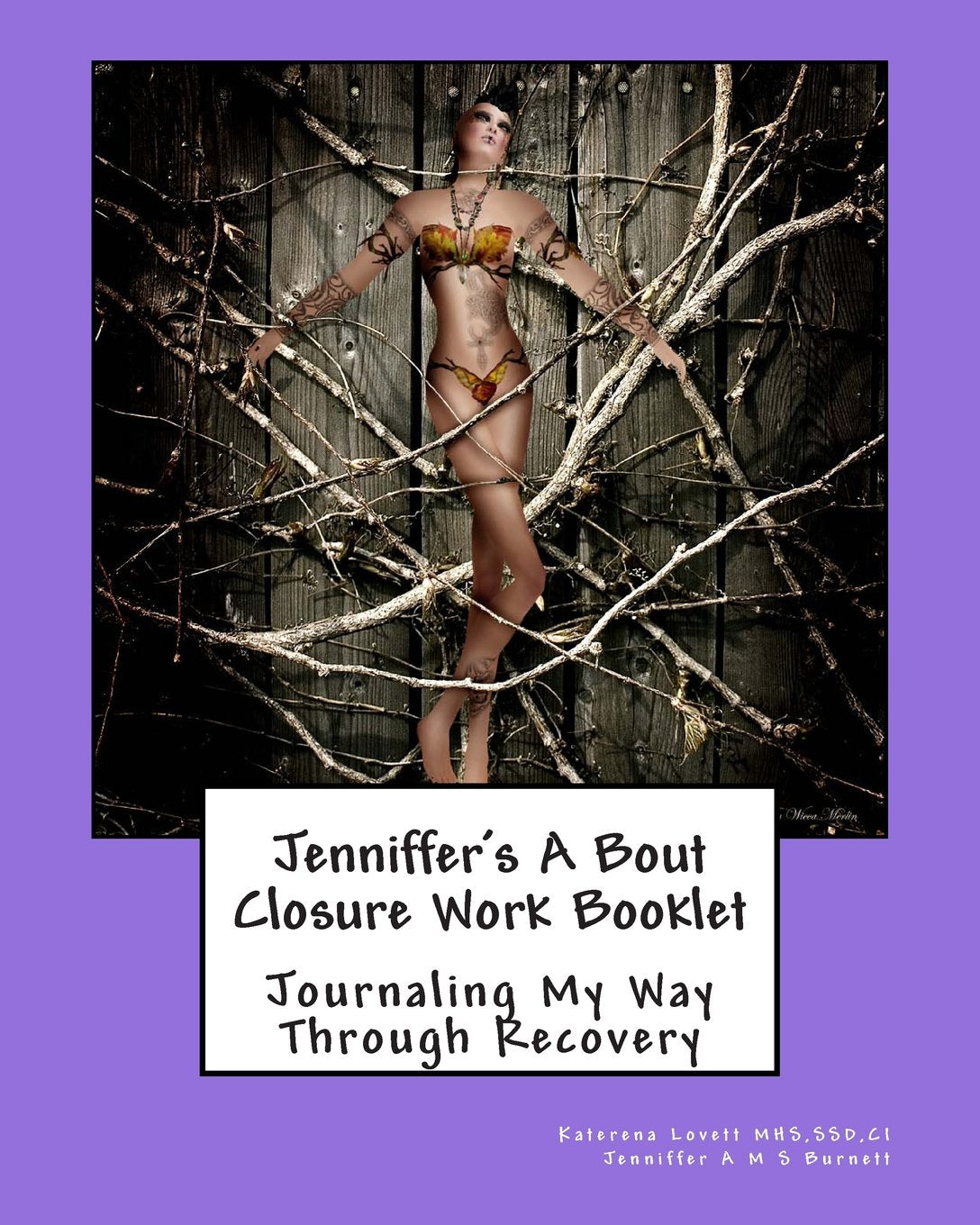 Jenniffer’s A Bout Closure Work Booklet: Journaling My Way Through Recovery Self-help