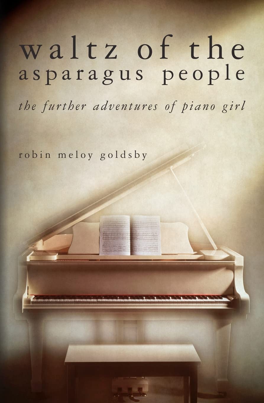 Waltz of the Asparagus People: The Further Adventures of Piano Girl Art & Literature Books