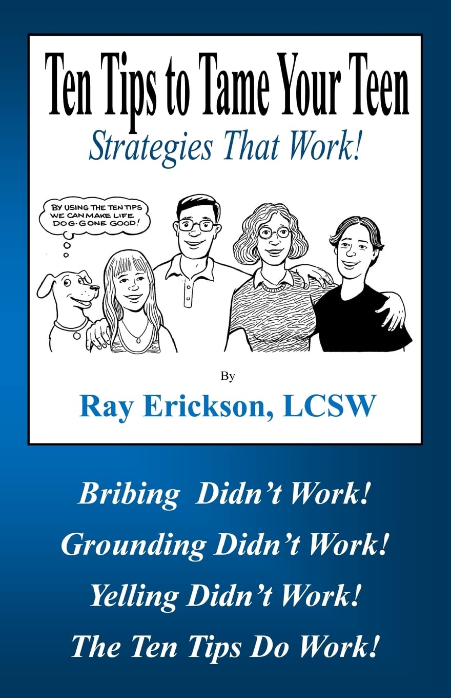 Ten Tips to Tame Your Teen: Strategies That Work! book