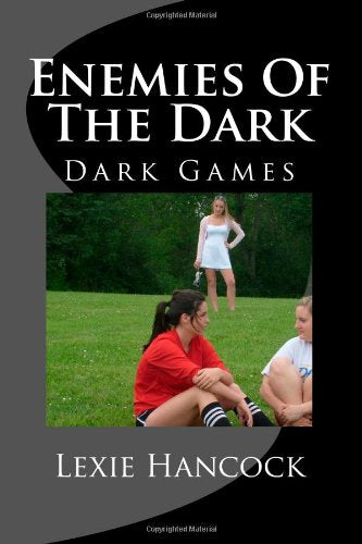 Enemies Of The Dark: Dark Games Fantasy & Sci-Fi