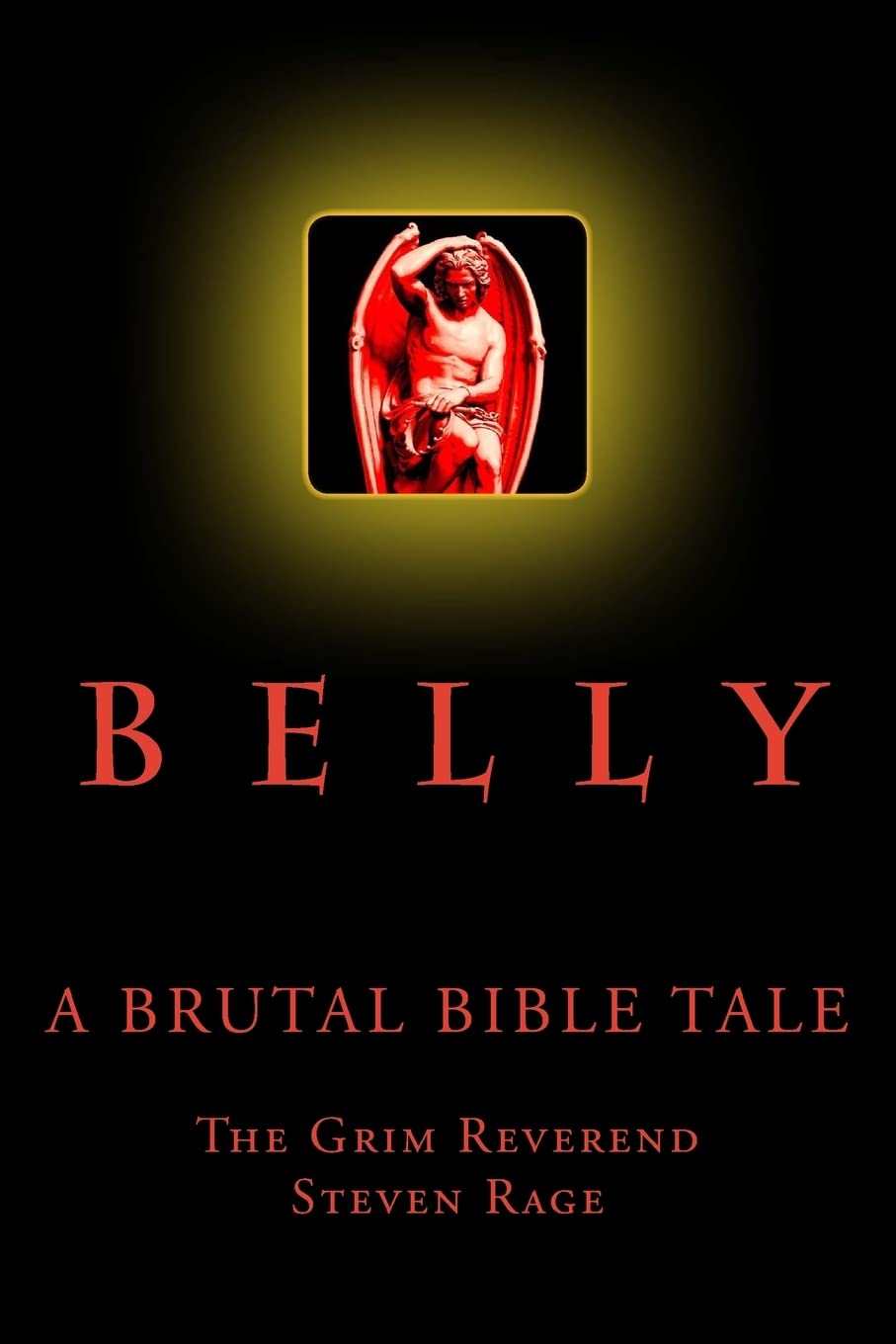 Belly: A Brutal Bible Tale (Brutal Bible Tales) Dark Fantasy