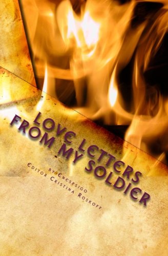 Love Letters From My Soldier: The Michael And Gina Story Contemporary Romance