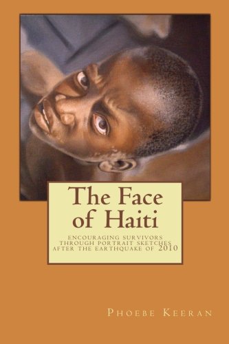 The Face of Haiti: Encouraging Survivors Through Portrait Sketches After the Earthquake of 2010 Film, Art & Culture