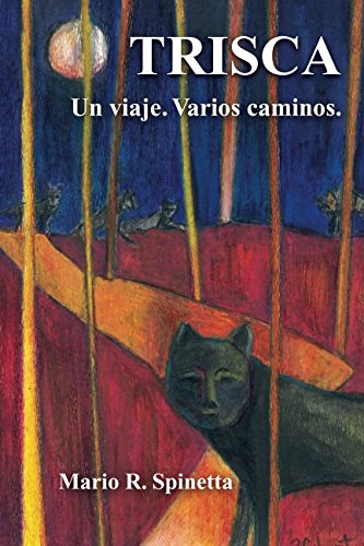Trisca: Un viaje. Varios caminos (WOL Y LOS LOBOS NEGROS, Band 1) Contemporary literature