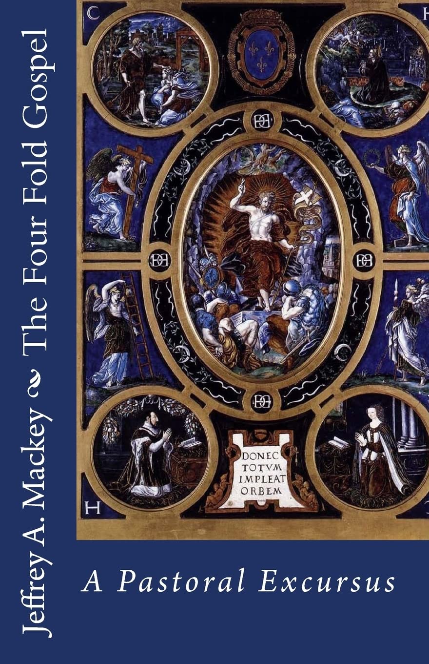 The Four Fold Gospel: A Pastoral Excursus Religion & Esotericism