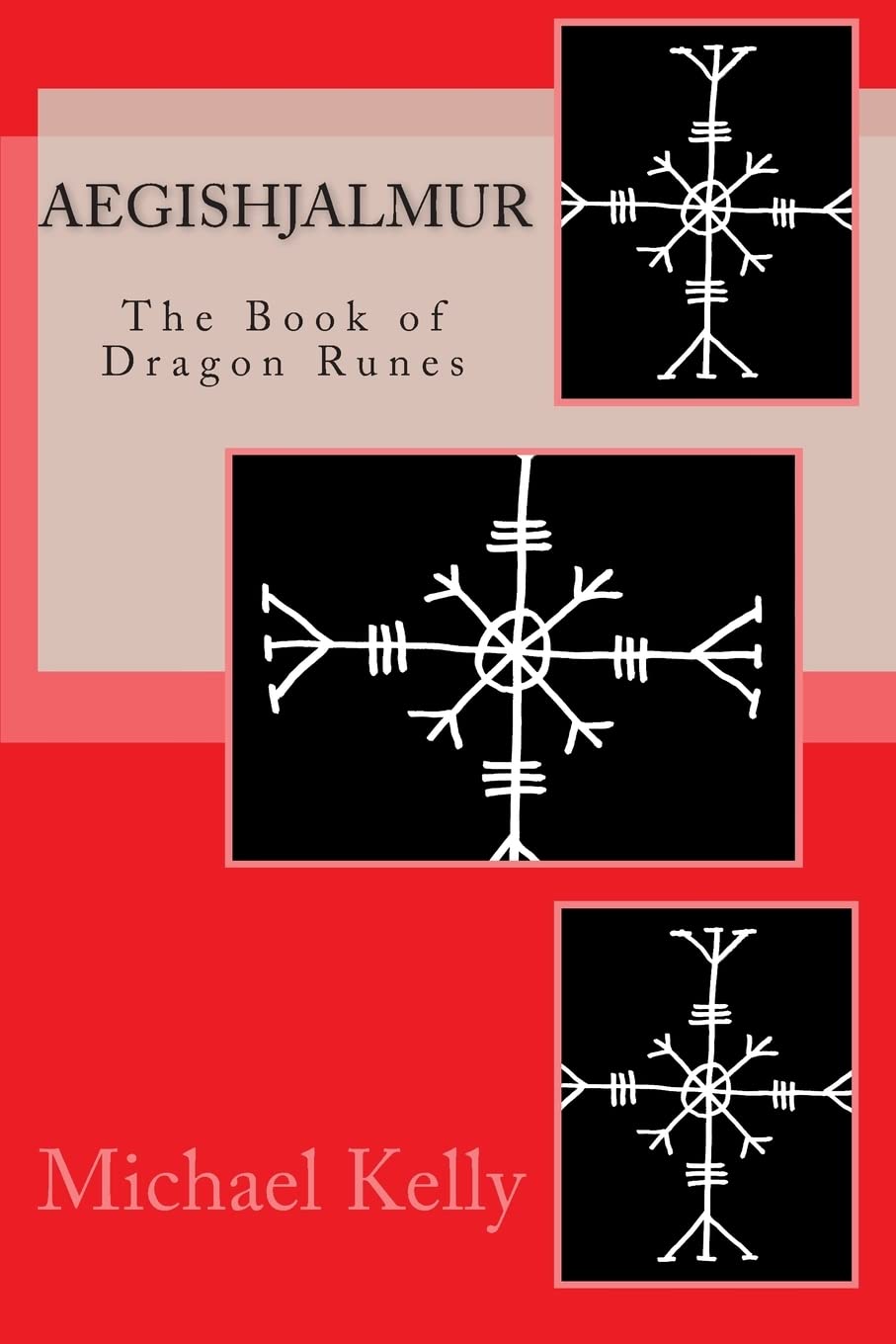Aegishjalmur: The Book of Dragon Runes Religion & Esotericism