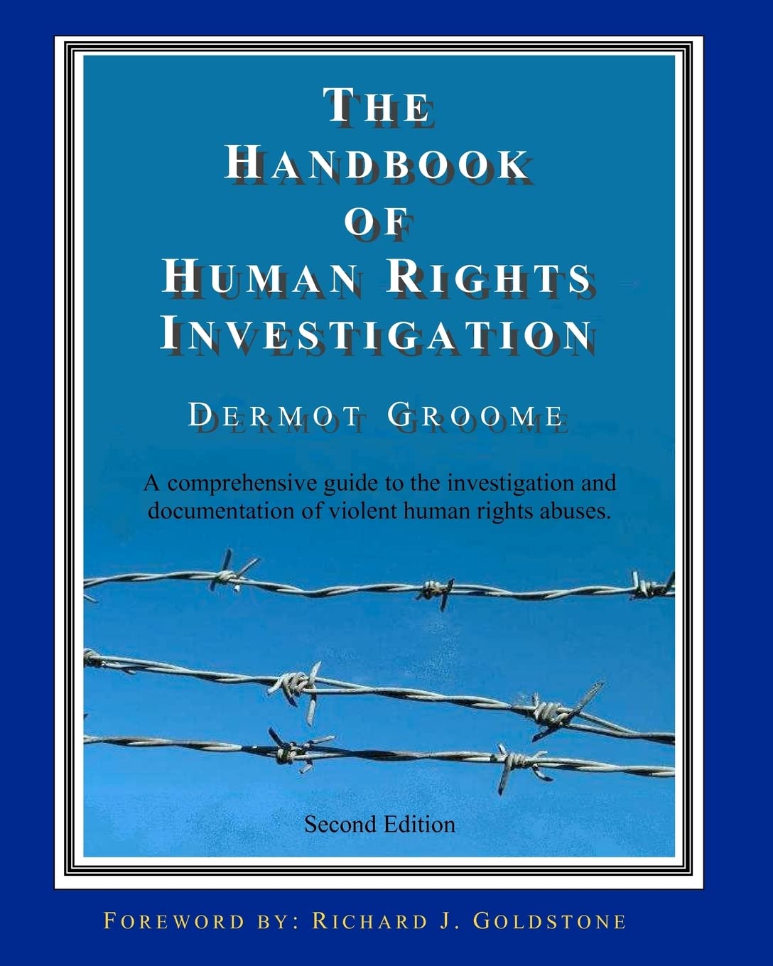 The Handbook of Human Rights Investigation 2nd Edition: A comprehensive guide to the investigation and documentation of violent human rights abuses Medicine