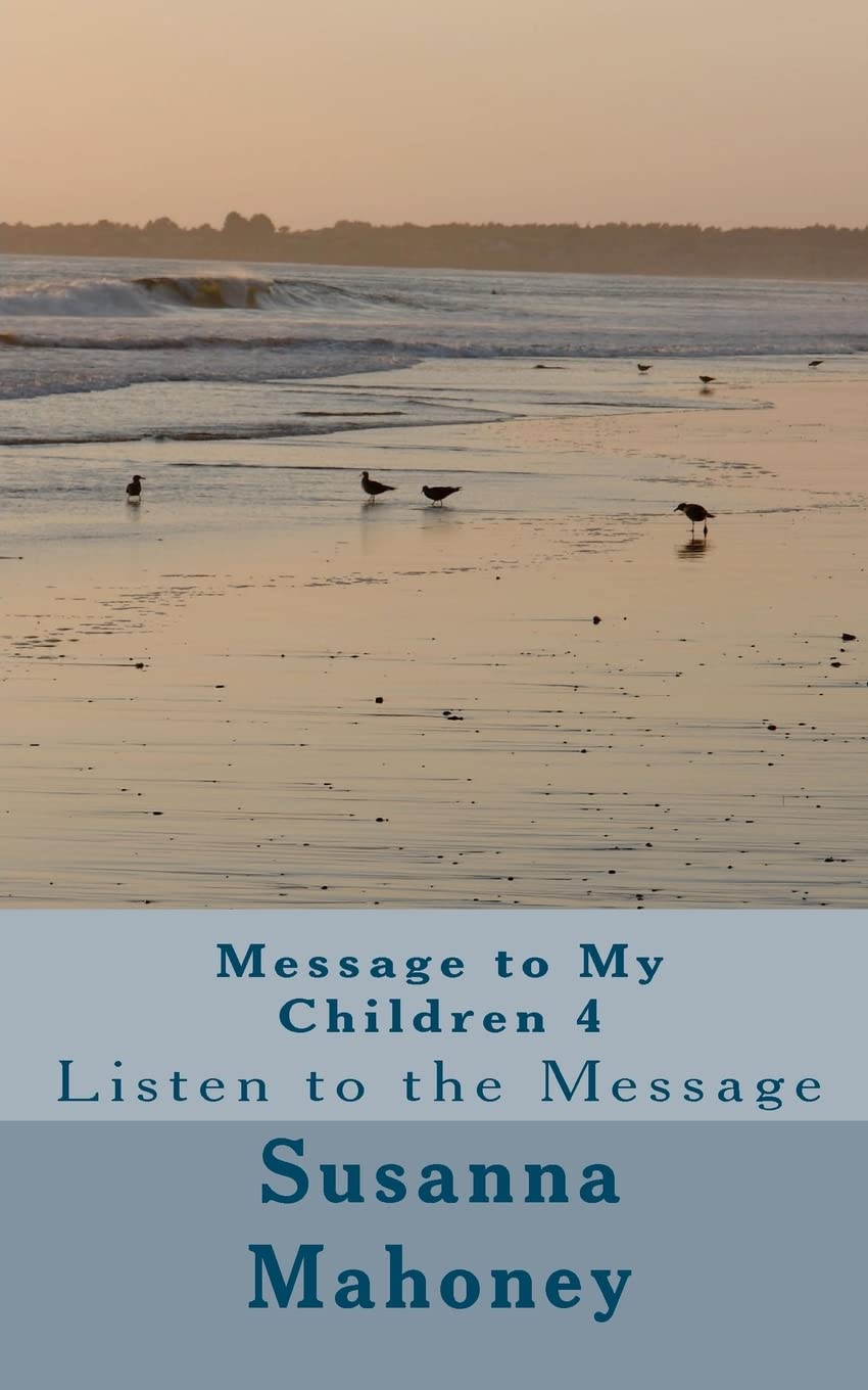 Message to My Children 4: Listen to the Message Religion & Esotericism