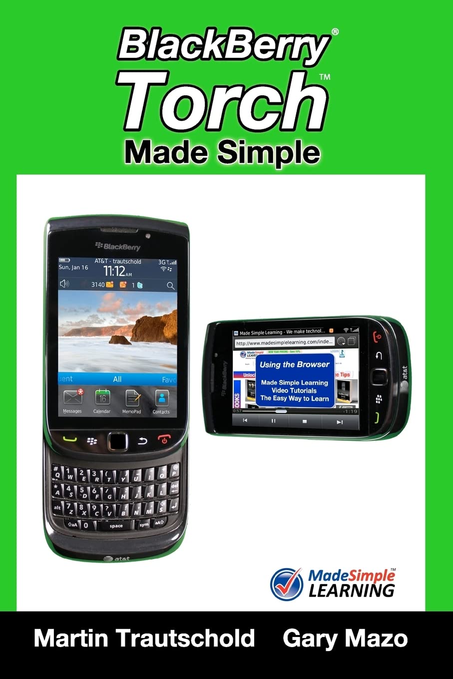 Blackberry Torch Made Simple: For the Blackberry Torch 9800 Series Smartphones (Made Simple Learning) Computer Science