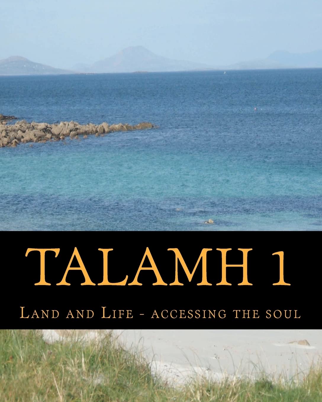Talamh 1: Land and Life - Accessing the Soul book