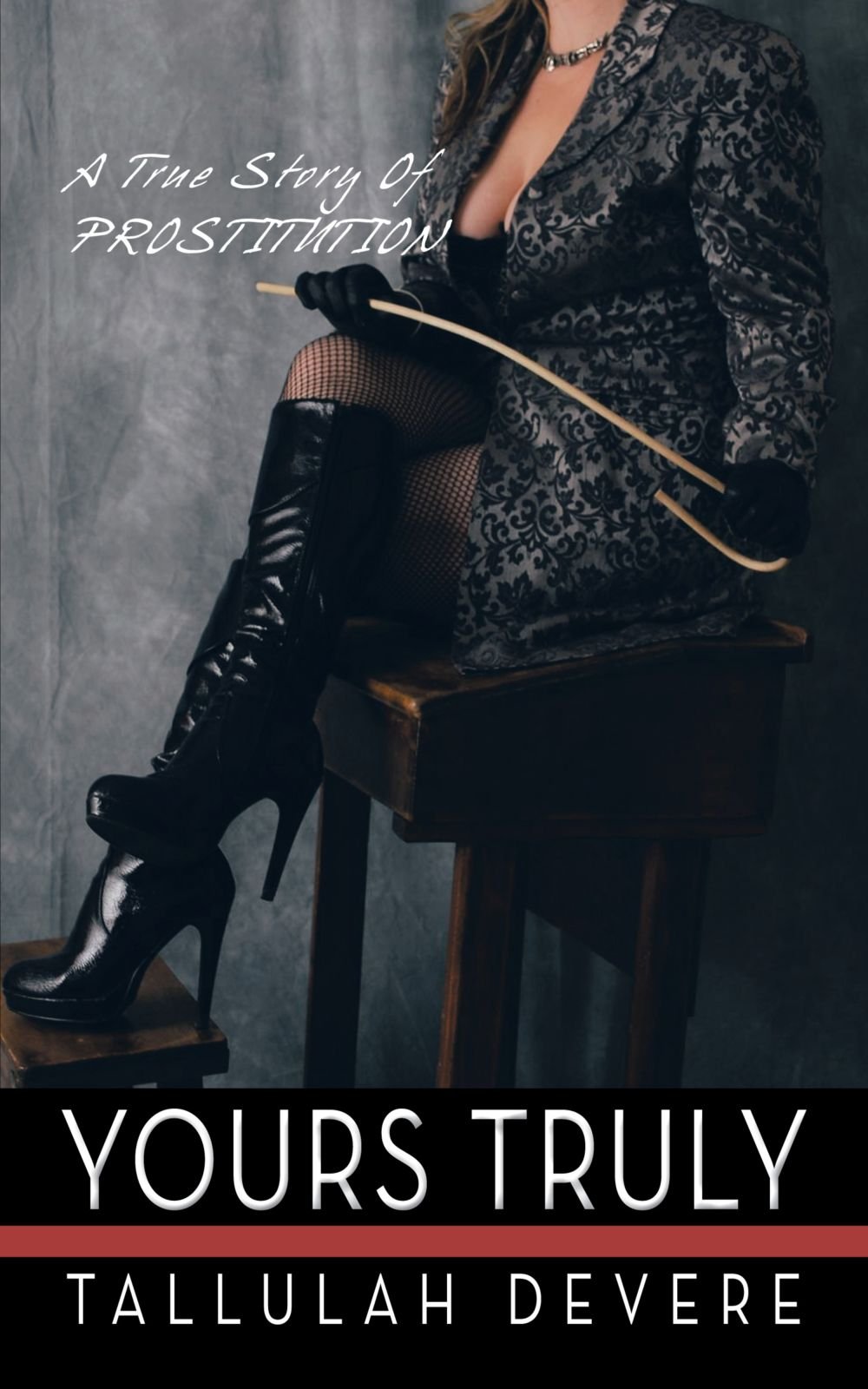 Yours Truly: A True Story of Prostitution book