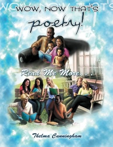 Wow, Now that's Poetry! Read Me More...: Read Me More... Poetry