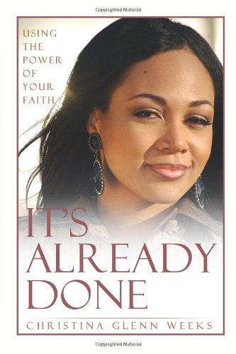 It's Already Done: Using The Power Of Your Faith Religion & Esotericism
