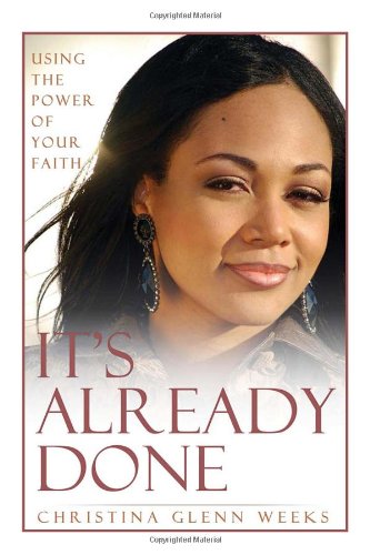 It's Already Done: Using the Power of Your Faith Religion & Esotericism
