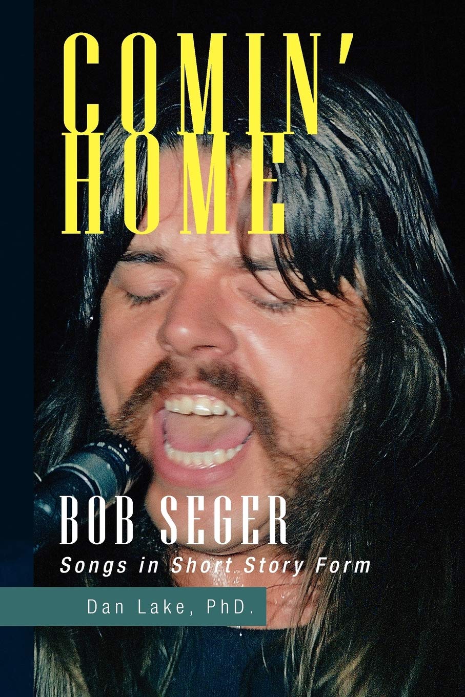 Comin' Home: Bob Seger Songs in Short Story Form Contemporary literature
