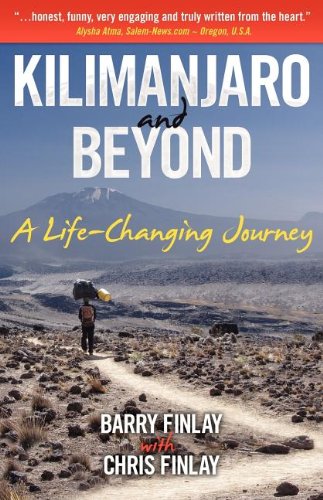 Kilimanjaro and Beyond (a Life-Changing Journey) Art & Literature