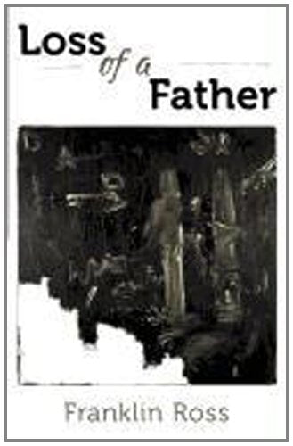 Loss of a Father: A Collection of Poems Poetry