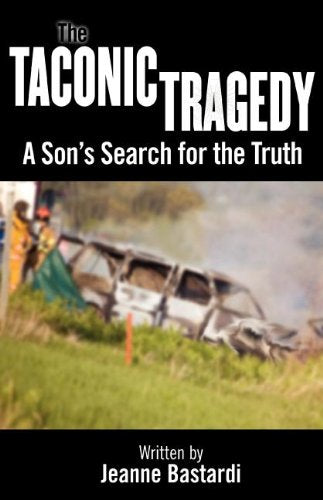 The Taconic Tragedy: A Son's Search for the Truth Memories