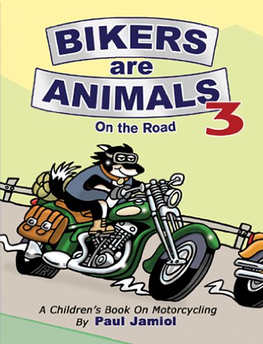 Bikers Are Animals 3: On the Road Novels & Short Stories