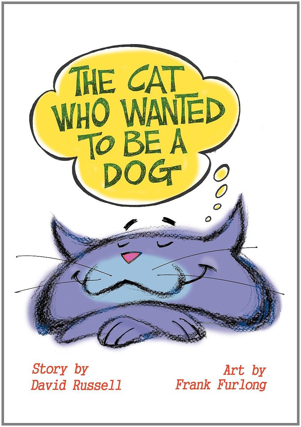 The Cat Who Wanted to Be a Dog Novels & Short Stories