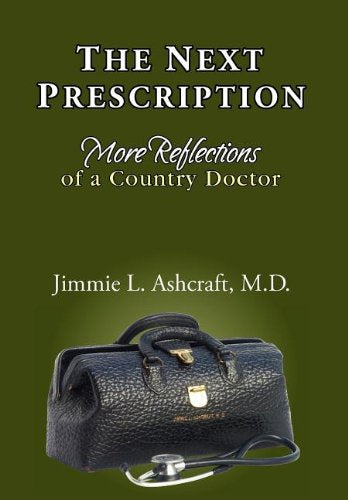 The Next Prescription: More Reflections of a Country Doctor Art & Literature
