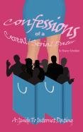 Confessions of a Cereal/Serial Dater: A Guide to Internet Dating Parents & Children