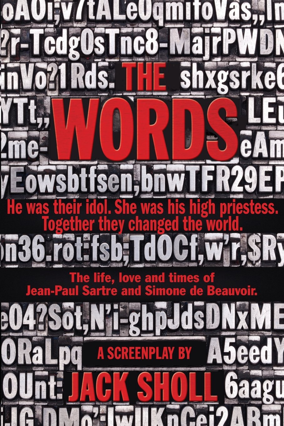 The Words: The Sartre Screenplay: The Life, Loves and Times of Jean-Paul Sartre and Simone de Beauvoir book