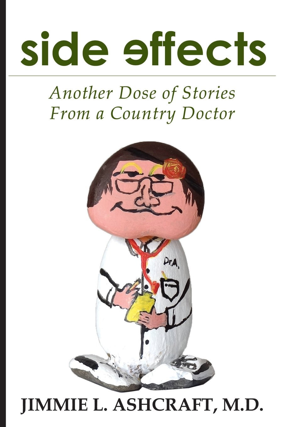 Side Effects: Another Dose of Stories from a Country Doctor Art & Literature
