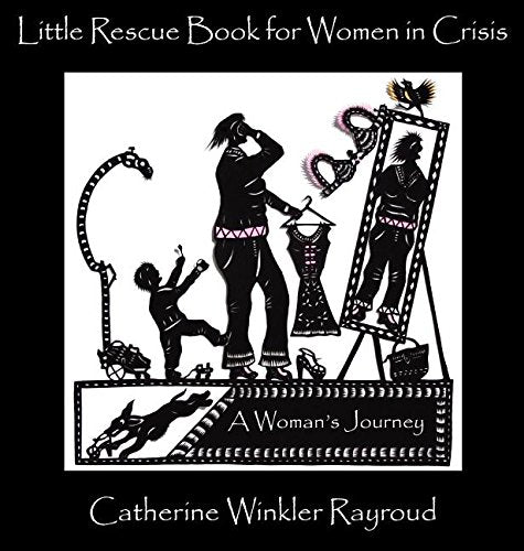 Little Rescue Book for Women in Crisis: A Woman's Journey Religion & Esotericism