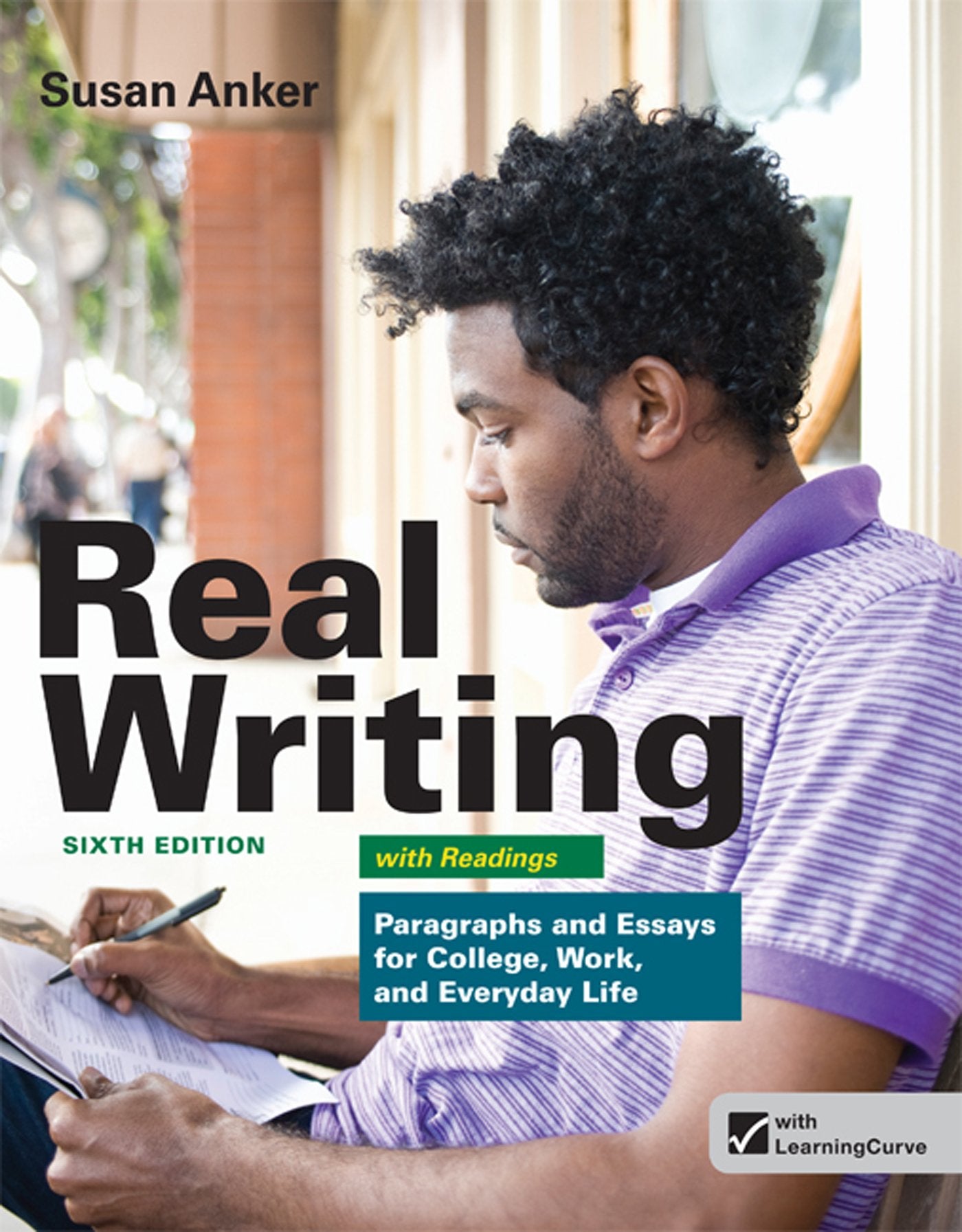 Real Writing With Readings: Paragraphs and Essays for College, Work, and Everyday Life Media & Communication