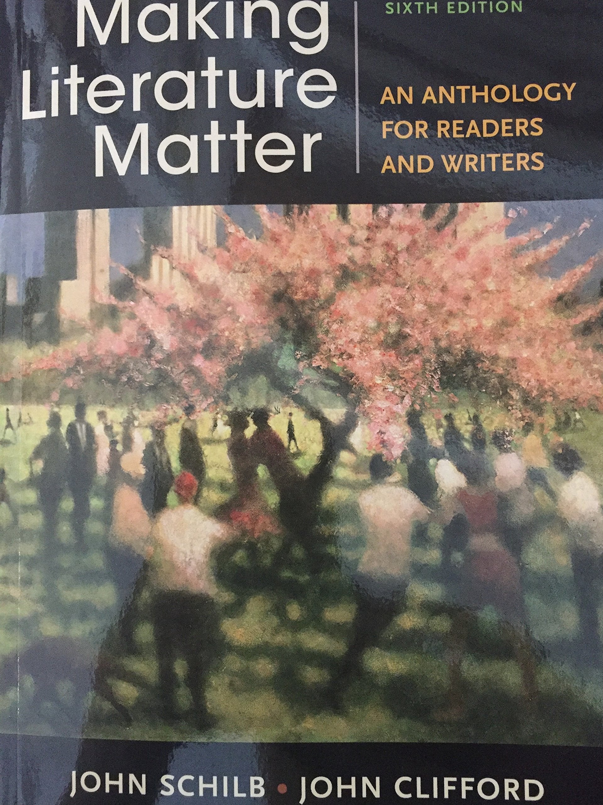 Making Literature Matter an Anthology for Readers and Writers 6th edition Evaluation Copy book