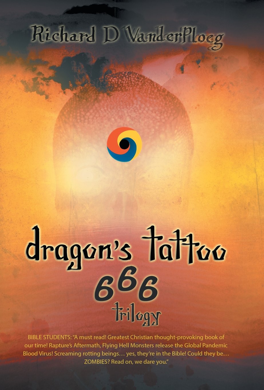 Dragon s Tattoo 666 Trilogy: Rapture s Aftermath; Rocky Mountain Sanctuary; Zombie Plagues book