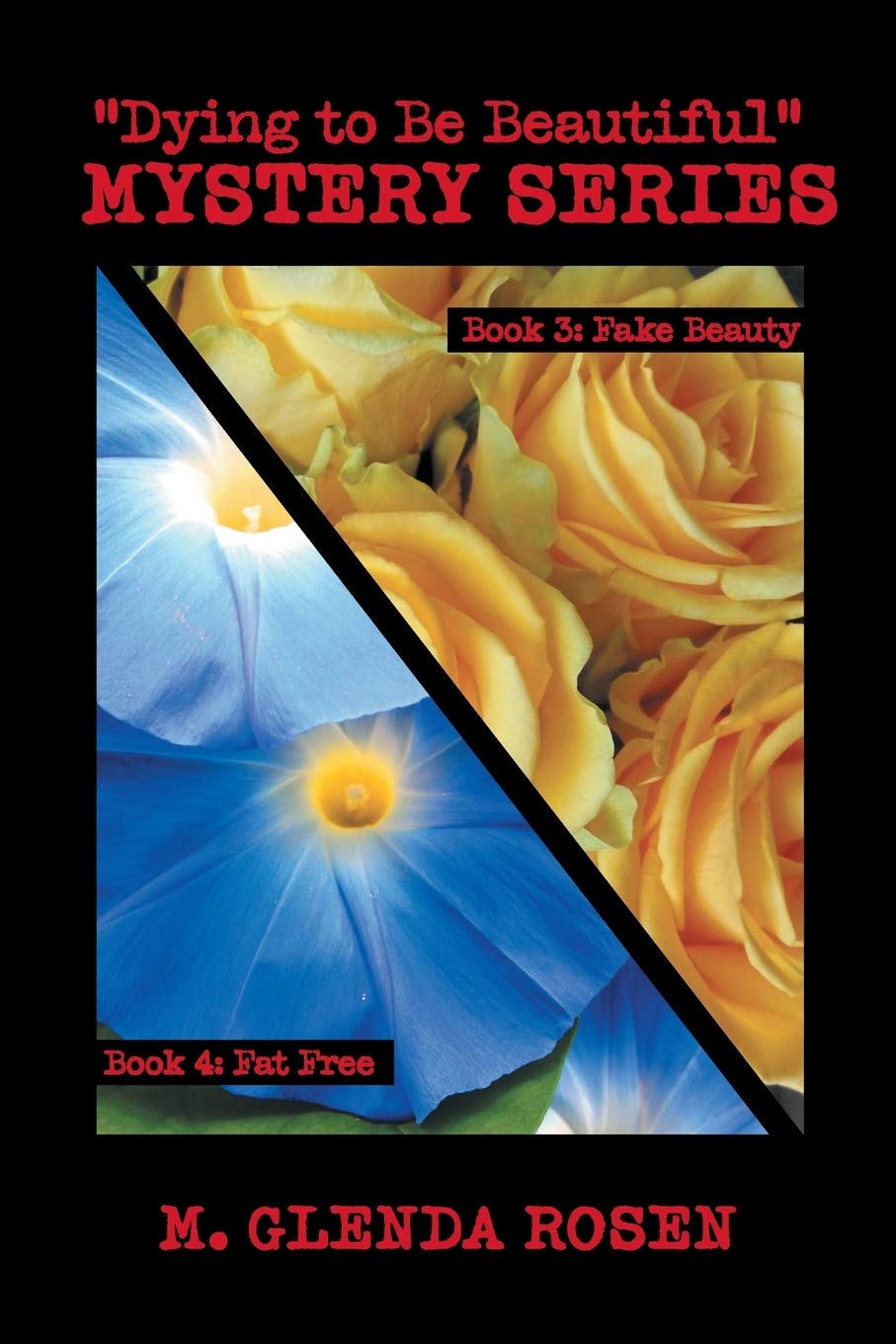 Dying to Be Beautiful Mystery Series: Book 3: Fake Beauty Book 4: Fat Free Action & Adventure