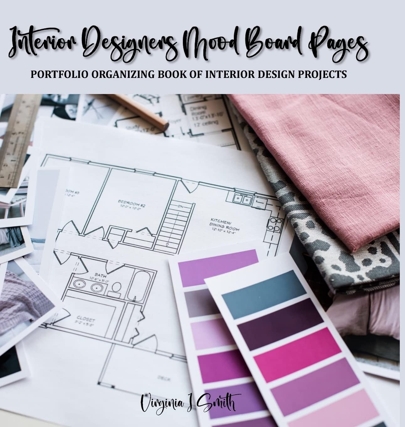 Interior Designers Mood Board Pages: Portfolio Organizing Book of Interior Design Projects Architecture