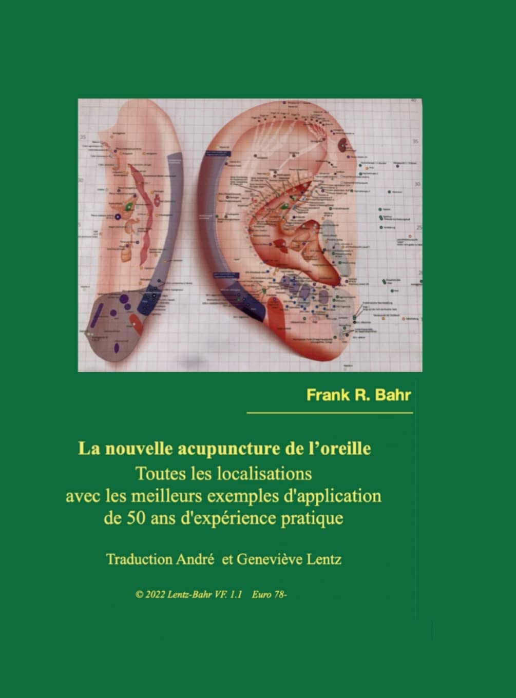 La nouvelle acupuncture de l'oreille: Toute les localisations book