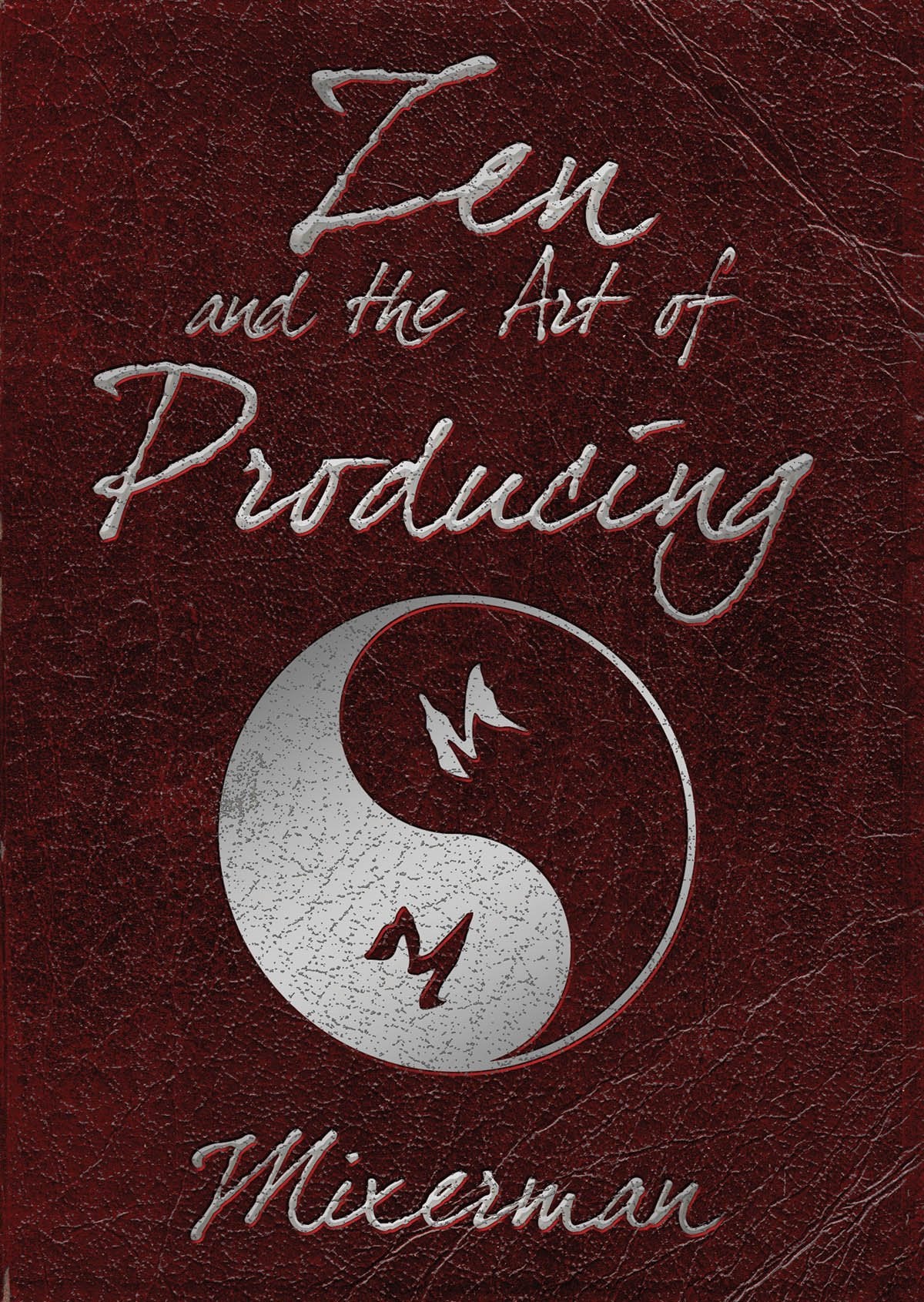 Zen and the Art of Producing book